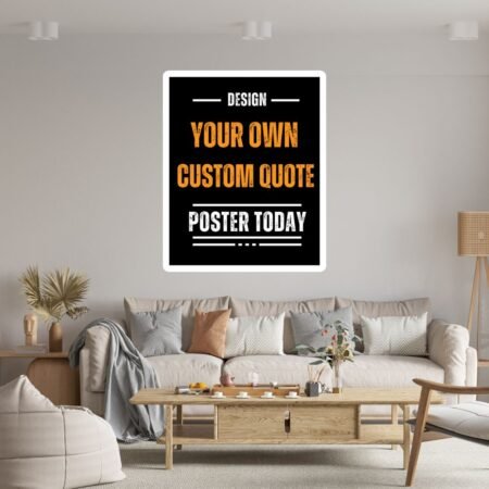 Custom Quote Posters for Office and Home Decor