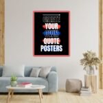 Custom Quote Posters for Home and Workspaces